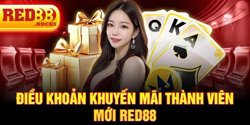 Điều khoản khuyến mãi thành viên mới Red88